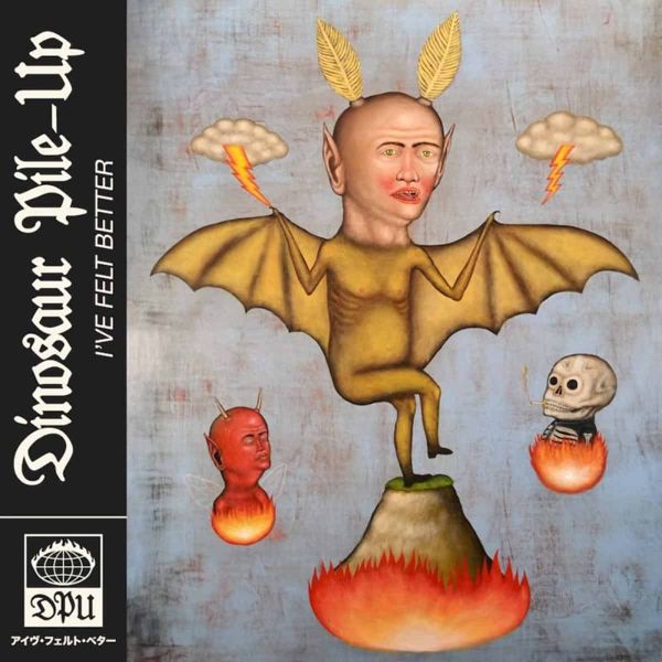 Dinosaur Pile-Up – I’ve Felt Better artwork